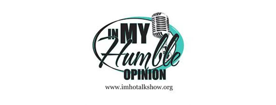 In My Humble Opinion Interview